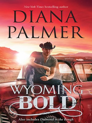Wyoming Bold/Wyoming Bold/Diamond In the Rough - ebook